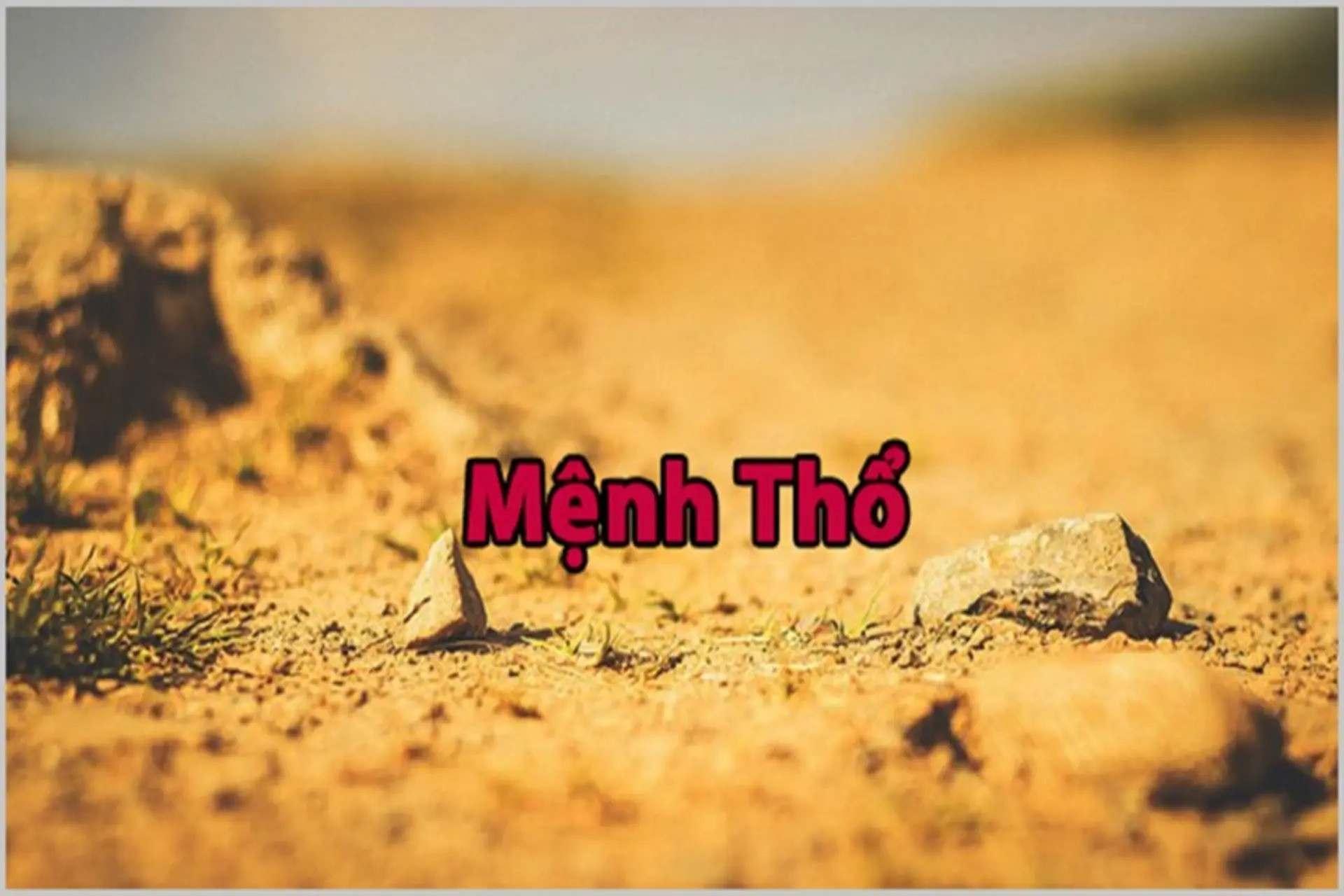 Mệnh thổ tượng trưng cho điều gì?